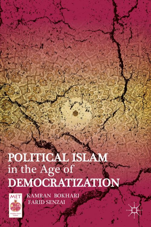 Cover of the book Political Islam in the Age of Democratization by K. Bokhari, F. Senzai, Palgrave Macmillan US