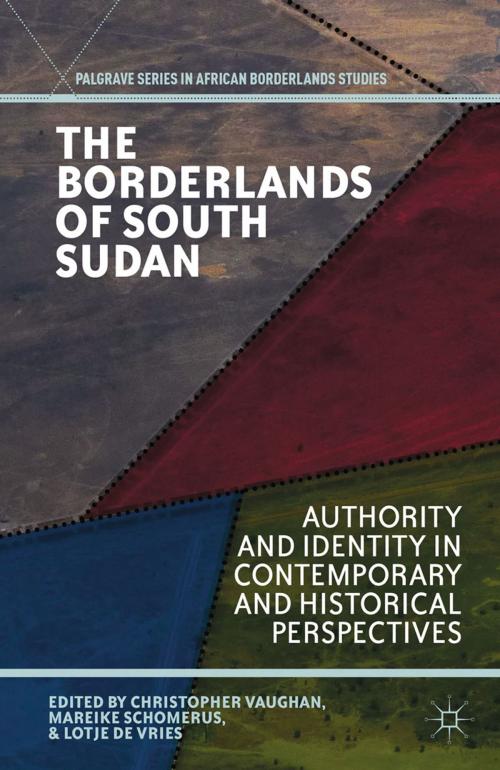 Cover of the book The Borderlands of South Sudan by , Palgrave Macmillan US