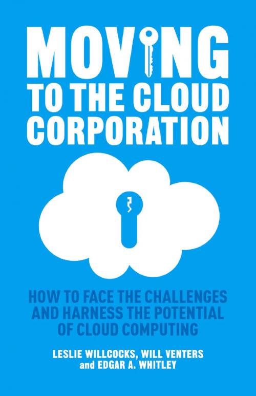 Cover of the book Moving to the Cloud Corporation by L. Willcocks, W. Venters, E. Whitley, Palgrave Macmillan UK