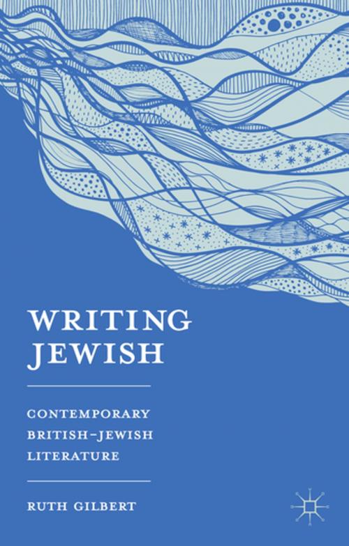 Cover of the book Writing Jewish by Dr Ruth Gilbert, Palgrave Macmillan
