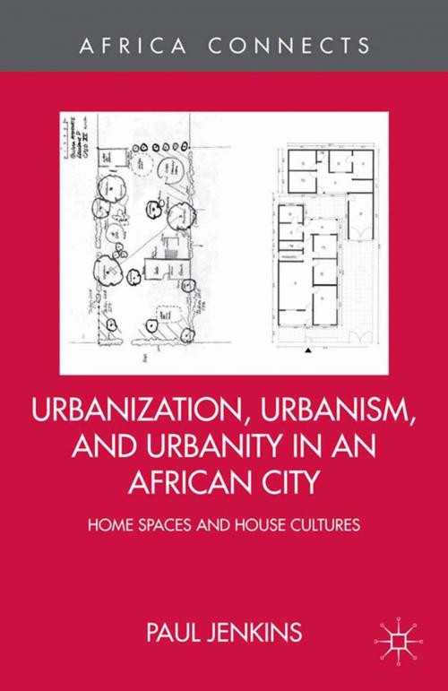Cover of the book Urbanization, Urbanism, and Urbanity in an African City by P. Jenkins, Palgrave Macmillan US