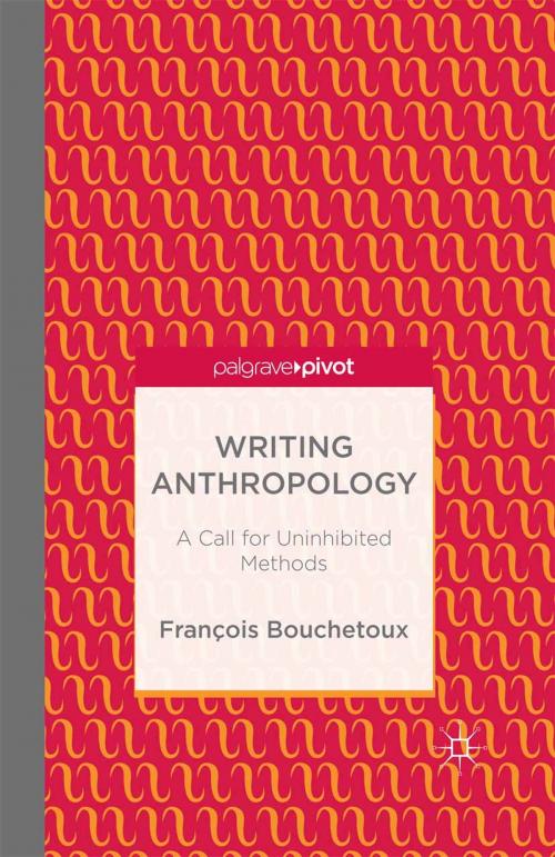 Cover of the book Writing Anthropology by F. Bouchetoux, Palgrave Macmillan US