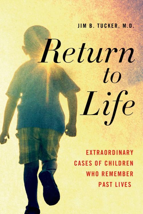 Cover of the book Return to Life by Jim B. Tucker, M.D., St. Martin's Publishing Group