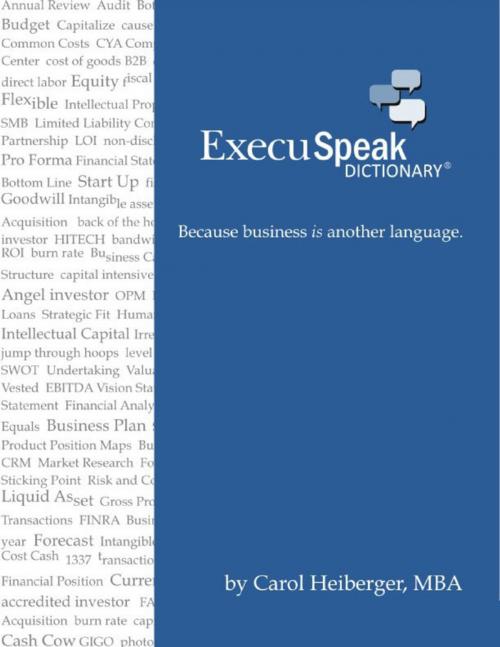 Cover of the book ExecuSpeak Dictionary by Carol Heiberger, Lulu.com