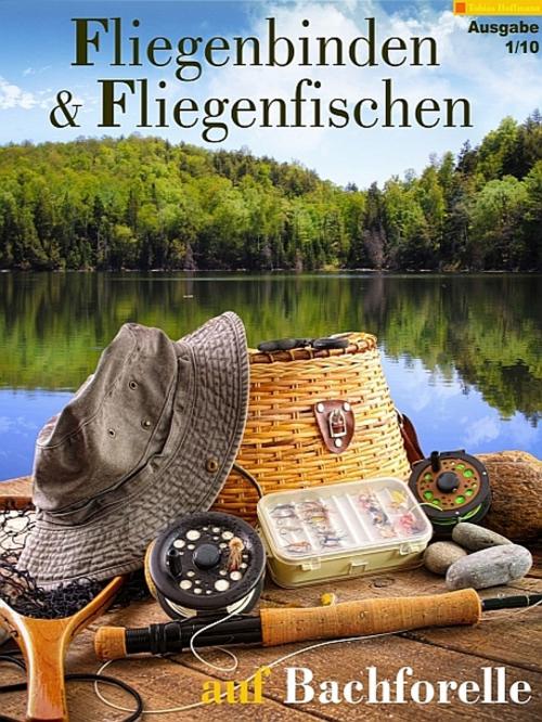 Cover of the book Fliegenbinden & Fliegenfischen auf Bachforelle by Tobias Hoffmann, Tobias Hoffmann