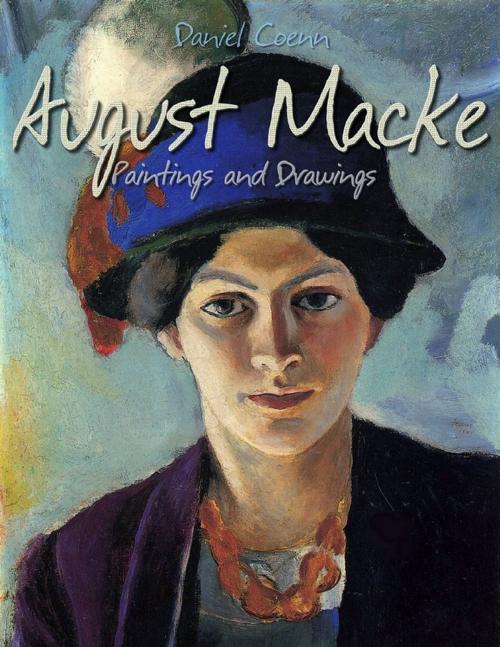 Cover of the book August Macke: Paintings and Drawings by Daniel Coenn, Lulu.com