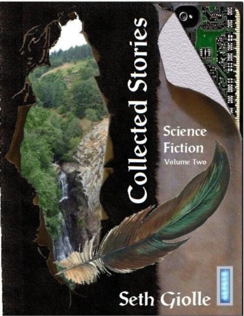 Cover of the book Collected Stories: Science Fiction 2 by Seth Giolle, Lulu.com