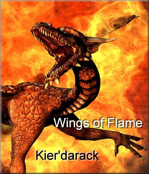 Cover of the book Wings of Flame (Kier'darack) by Gavin Coleman, Gavin Coleman