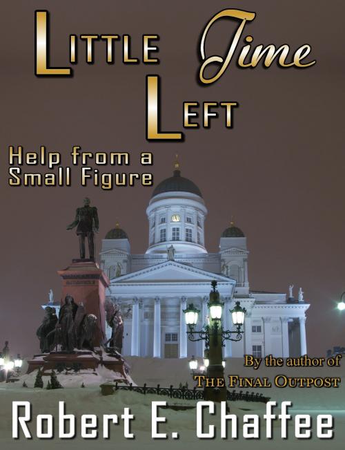 Cover of the book Little Time Left by Robert E. Chaffee, Robert E. Chaffee