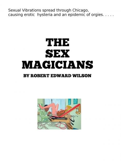 Cover of the book The Sex Magicians by Robert Wilson, Robert Wilson