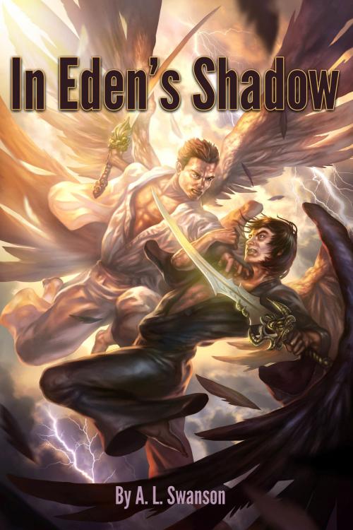 Cover of the book In Eden's Shadow by A. L. Swanson, A. L. Swanson
