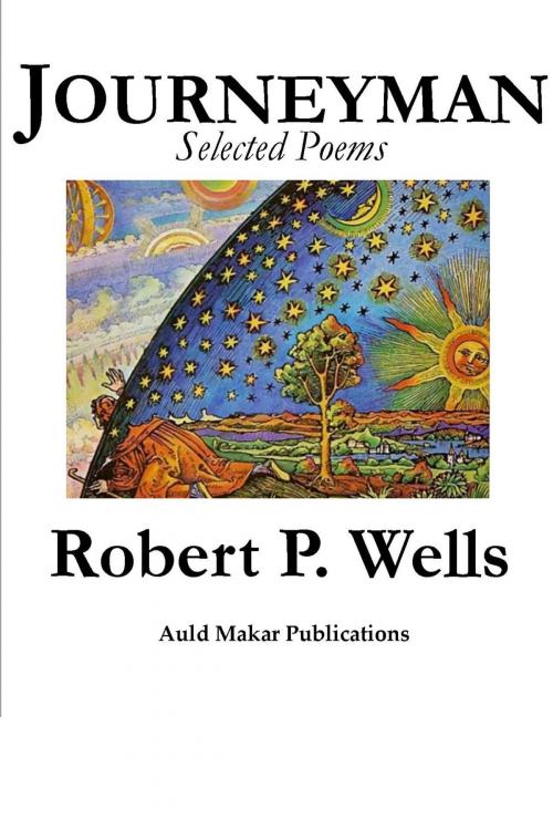 Cover of the book Journeyman: Selected Poems by Robert P. Wells, Robert P. Wells