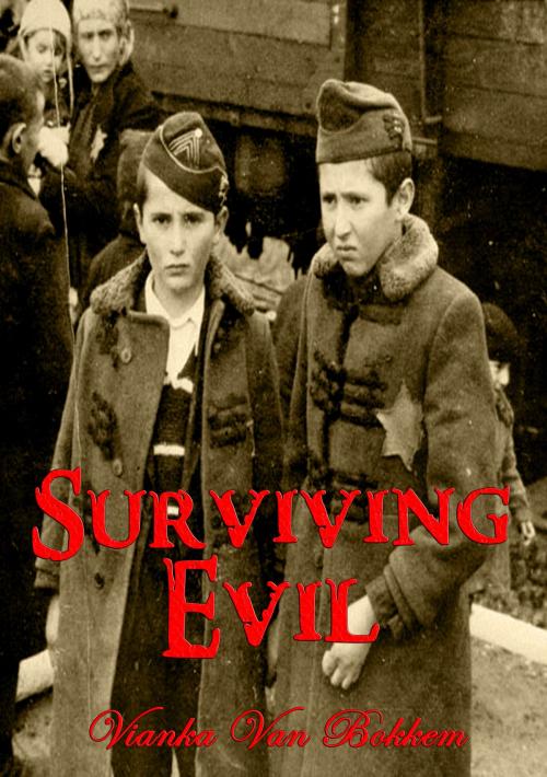 Cover of the book Surviving Evil (mystery - thriller - suspense - crime) by Vianka Van Bokkem, Vianka Van Bokkem