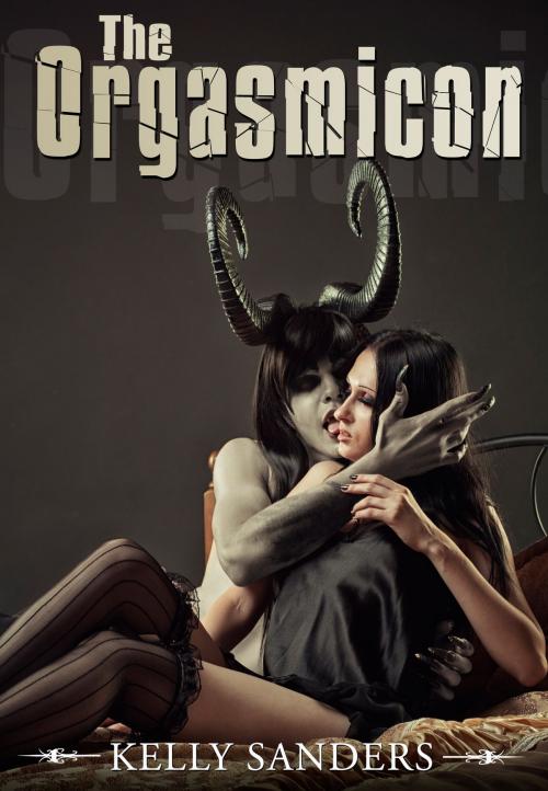 Cover of the book The Orgasmicon by Kelly Sanders, Gold Crown