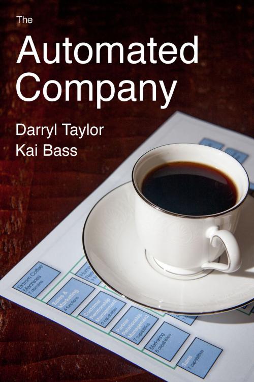 Cover of the book The Automated Company by Darryl Taylor, Kai Bass, Darryl Taylor