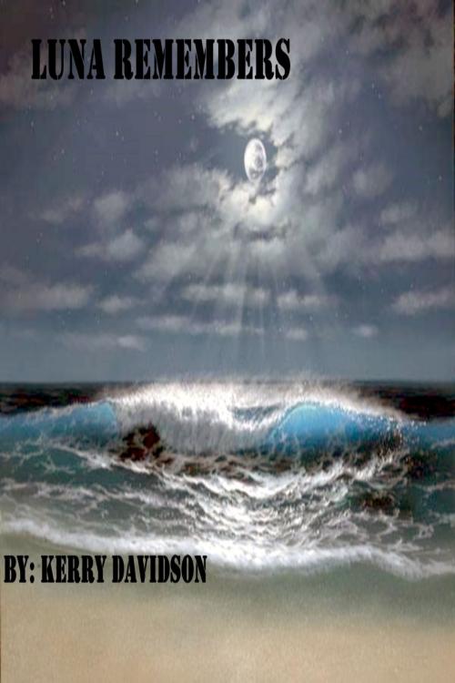 Cover of the book Luna Remembers by Kerry Davidson, Kerry Davidson