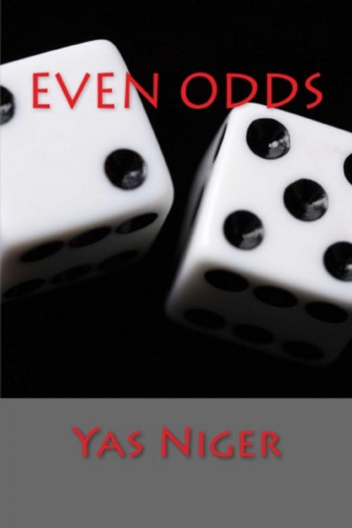 Cover of the book Even Odds by Yas Niger, Yas Niger