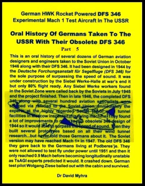 Cover of the book Oral History of Germans Taken To the USSR with Their Obsolete DFS 346-Part 5 by David Myhra, David Myhra