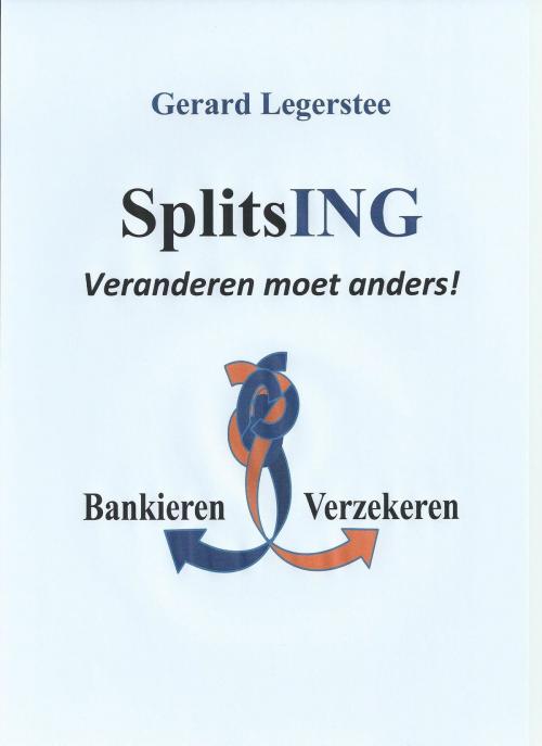Cover of the book SplitsING by Gerard Legerstee, Gerard Legerstee