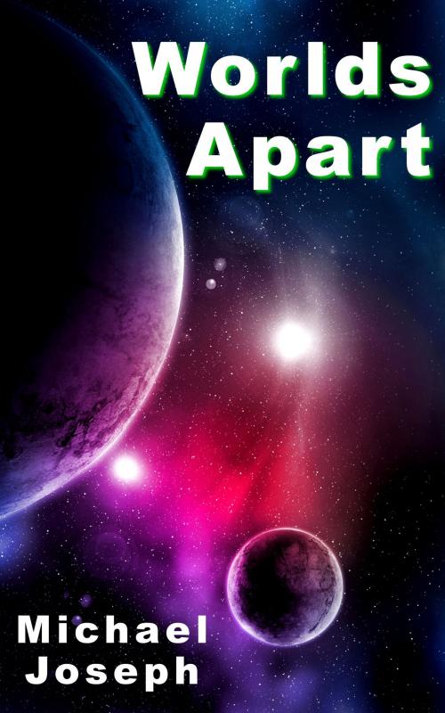 Cover of the book Worlds Apart by Michael Joseph, Michael Joseph