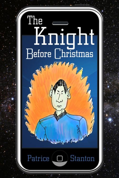 Cover of the book The Knight Before Christmas by Patrice Stanton, Patrice Stanton
