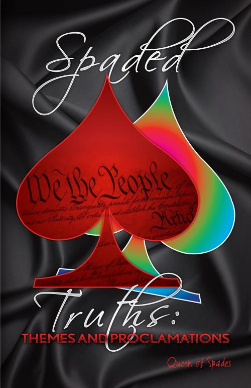 Cover of the book Themes and Proclamations (Spaded Truths, #1) by Queen of Spades, Queen of Spades