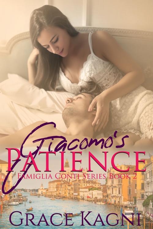 Cover of the book Giacomo's Patience by Grace Kagni, Grace Kagni