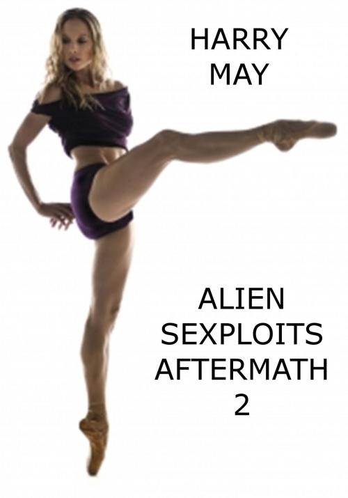 Cover of the book Alien Sexploits- Aftermath 2 by Harry May, Harry May