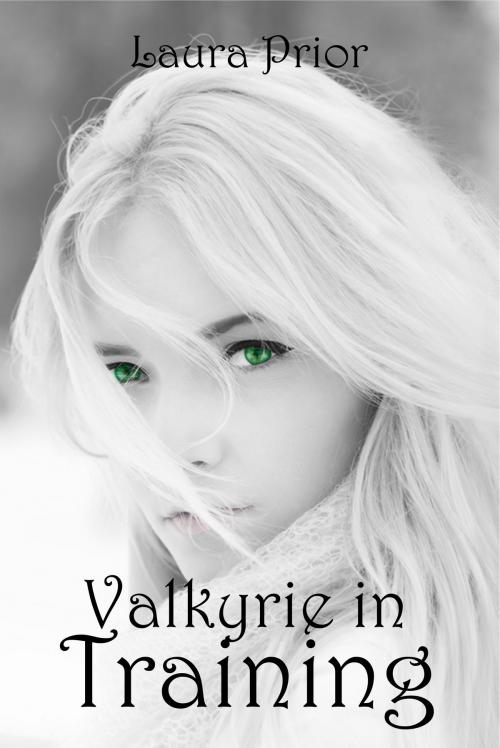 Cover of the book Valkyrie in Training by Laura Prior, Laura Prior