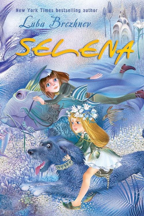 Cover of the book Selena by Luba Brezhnev, Luba Brezhnev