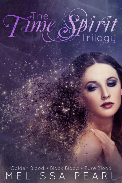 Cover of the book The Time Spirit Trilogy Omnibus by Melissa Pearl, Melissa Pearl