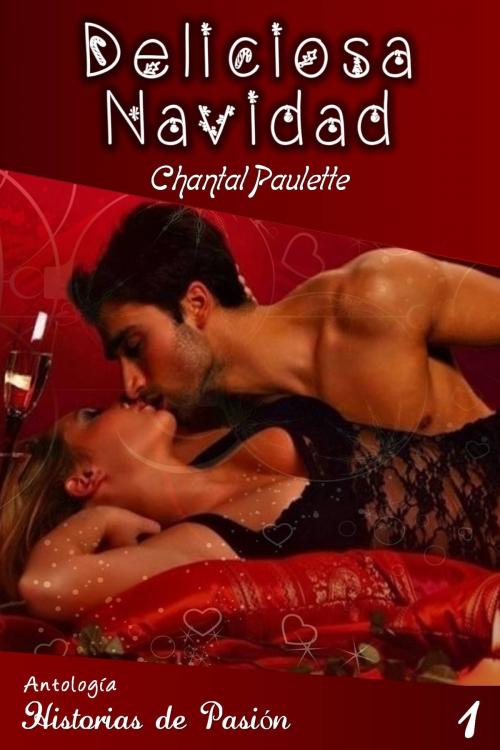Cover of the book Deliciosa Navidad by Chantal Paulette, Chantal Paulette