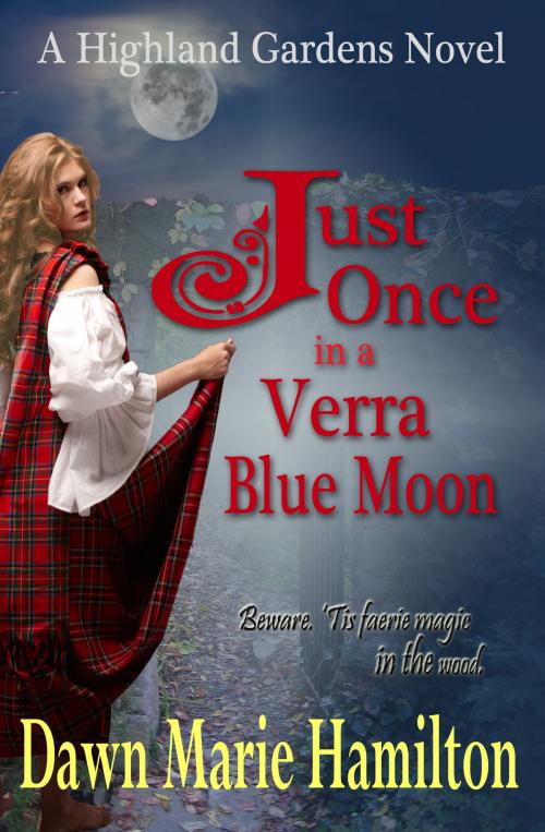 Cover of the book Just Once in a Verra Blue Moon by Dawn Marie Hamilton, Dawn Marie Hamilton