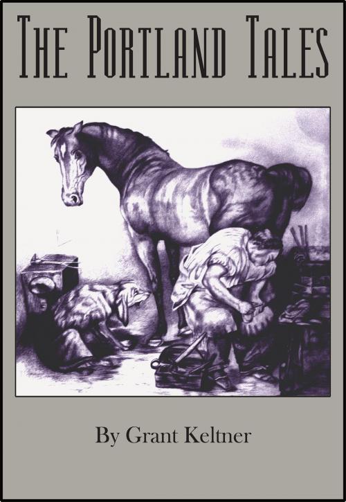 Cover of the book The Portland Tales by Grant Keltner, Grant Keltner