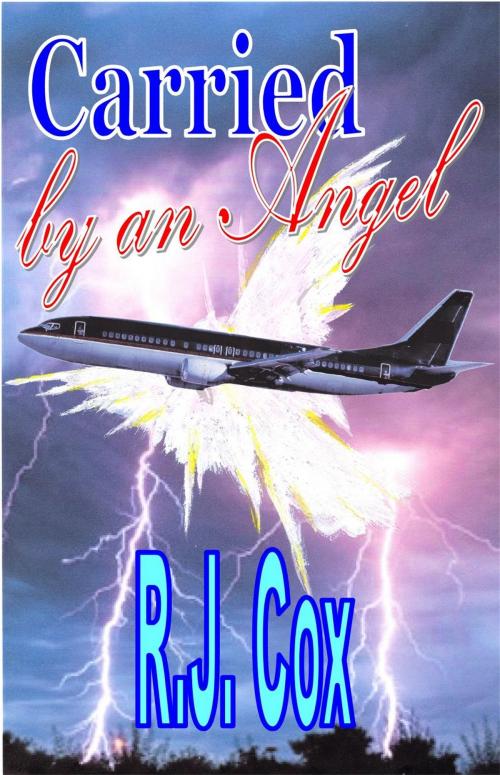 Cover of the book Carried by an Angel by R.J. Cox, R.J. Cox