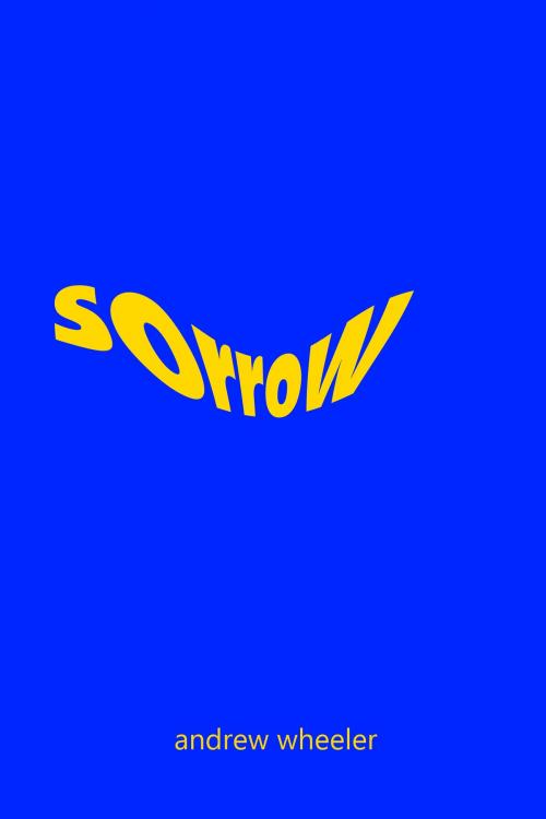 Cover of the book Sorrow by Andrew Wheeler, Andrew Wheeler