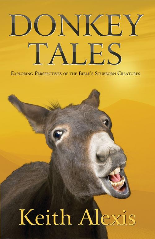Cover of the book Donkey Tales by Keith Alexis, WordCrafts Press
