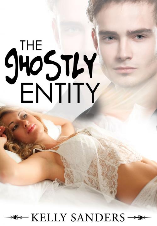 Cover of the book The Ghostly Entity by Kelly Sanders, Gold Crown