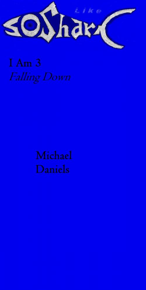 Cover of the book I Am 3 by Michael Daniels, Michael Daniels