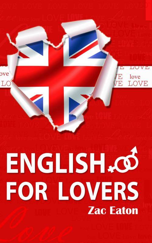 Cover of the book English for Lovers by Zac Eaton, Zac Eaton