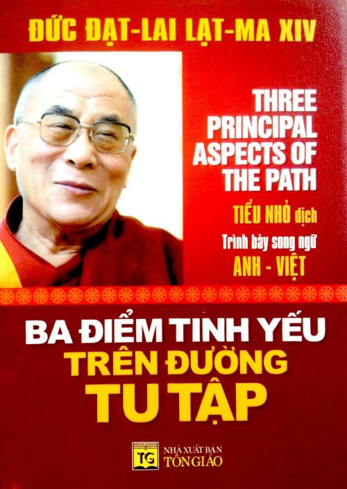 Cover of the book Ba điểm tinh yếu trên đường tu tập: Three Principal Aspects Of The Path by Nguyễn Minh Tiến, Nguyễn Minh Tiến