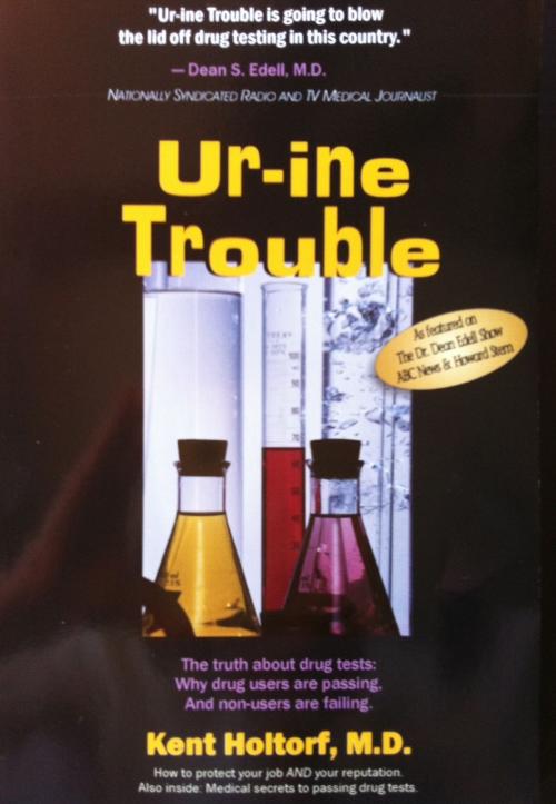 Cover of the book Ur-ine Trouble by Kent Holtorf, Kent Holtorf