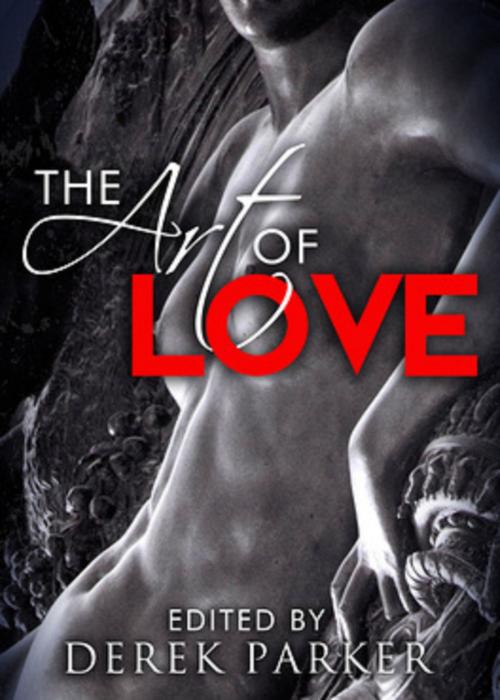 Cover of the book The Art of Love by Derek Parker, Derek Parker