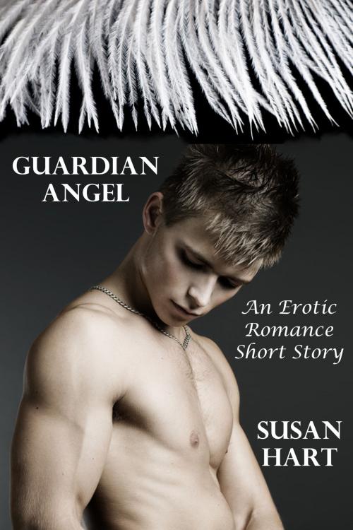 Cover of the book Guardian Angel (An Erotic Romance Short Story) by Susan Hart, Susan Hart