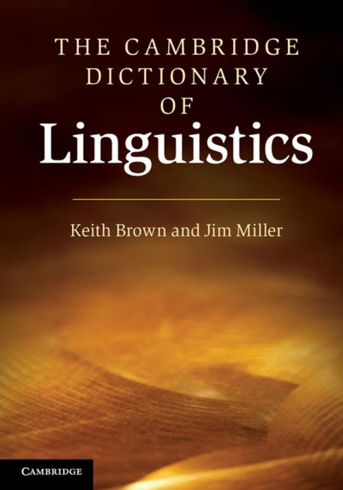 Cover of the book The Cambridge Dictionary of Linguistics by Keith Brown, Jim Miller, Cambridge University Press