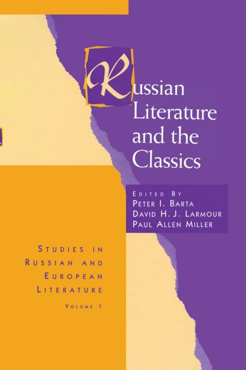 Cover of the book Russian Literature and the Classics by , Taylor and Francis