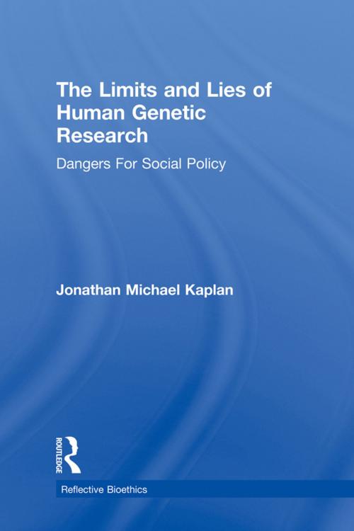 Cover of the book The Limits and Lies of Human Genetic Research by Jonathan Michael Kaplan, Taylor and Francis