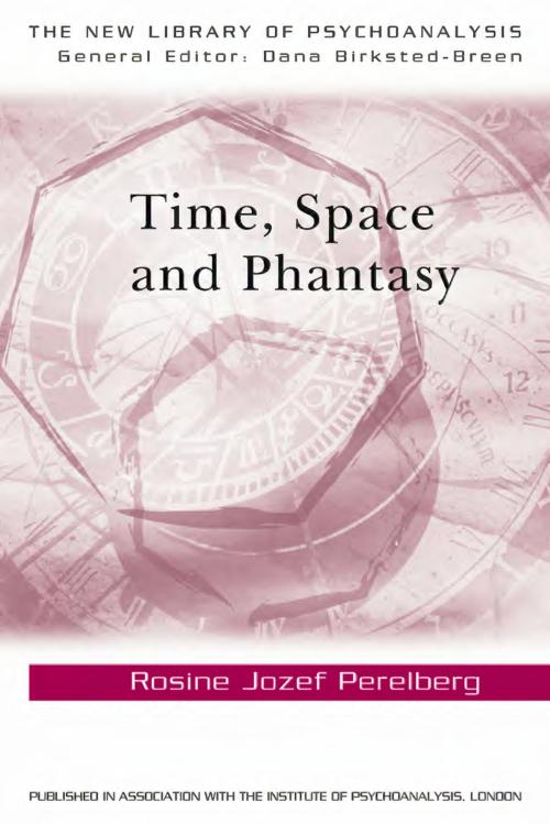 Cover of the book Time, Space and Phantasy by Rosine Jozef Perelberg, Taylor and Francis