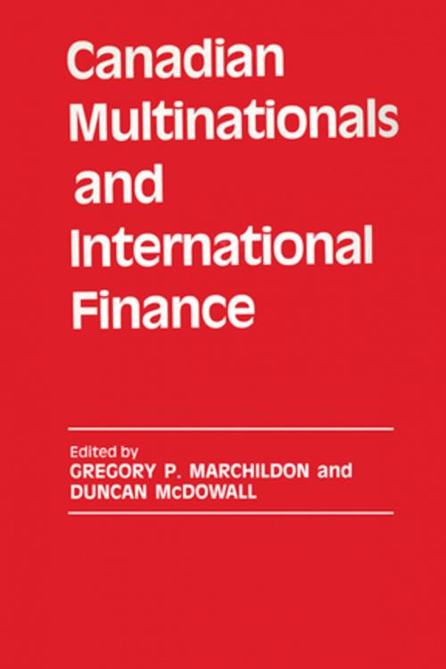Cover of the book Canadian Multinationals and International Finance by Gregory P. Marchildon, Duncan McDowall, Taylor and Francis