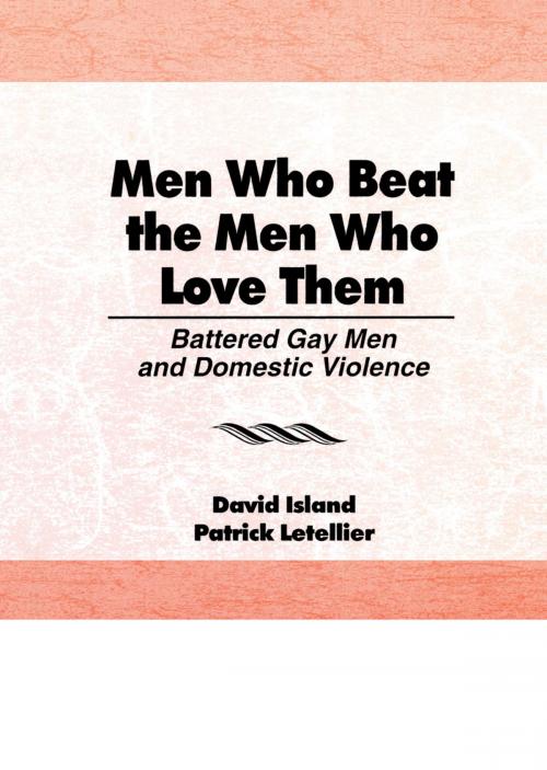 Cover of the book Men Who Beat the Men Who Love Them by Patrick Letellier, David Island, Taylor and Francis